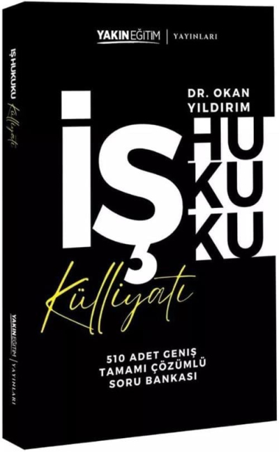 İş Hukuku Külliyatı - Tamamı Çözümlü Soru Bankası Dr. Okan Yıldırım Vivo Fotokopi Merkezi