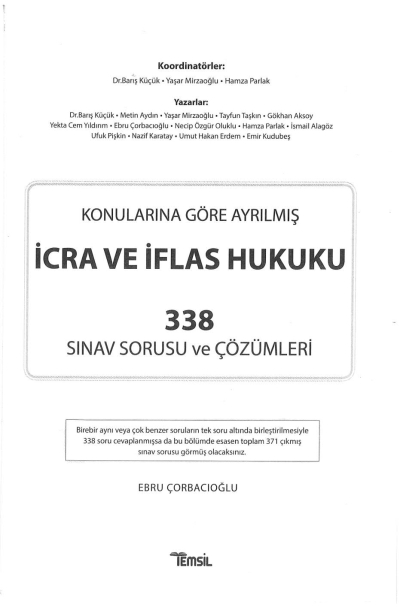 İCRA VE İFLAS HUKUKU KONULARINA GÖRE AYRILMIŞ 338 SINAV SORUSU VE ÇÖZÜMLERİ Vivo Fotokopi Merkezi