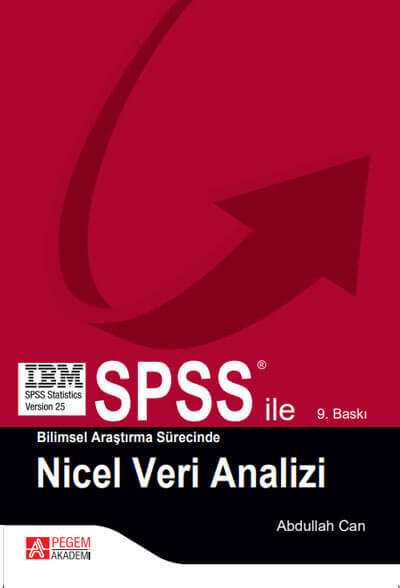 SPSS ile Bilimsel Araştırma Sürecinde Nicel Veri Analizi Pegem Yayınları