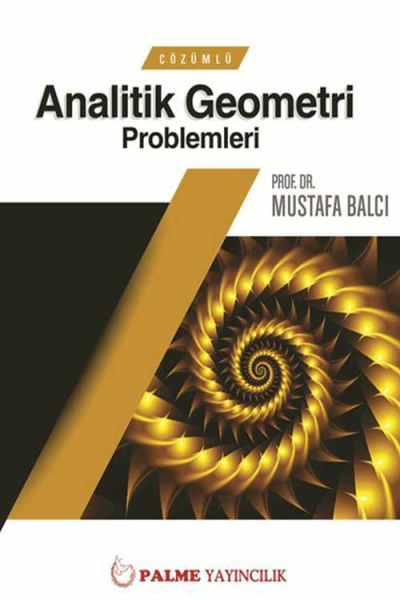 Çözümlü Analitik Geometri Problemleri Mustafa Balcı Palme Yayıncılık