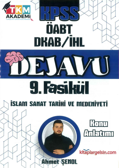 DEJAVU 9. FASİKÜL İSLAM SANAT TARİHİ VE MEDENİYETİ Vivo Fotokopi Merkezi