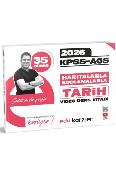 Sadettin Akyayla 2026 KPSS-AGS 35 Günde Haritalarla Kodlamalarla Tarih Video Ders Kitabı Edu Kariyer Vivo Fotokopi Merkezi