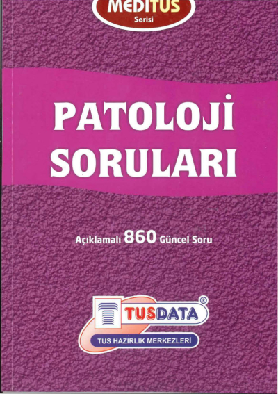 Patoloji Soruları Açıklamalı 860 Güncel Soru Meditus Serisi TUSDATA Vivo Fotokopi Merkezi