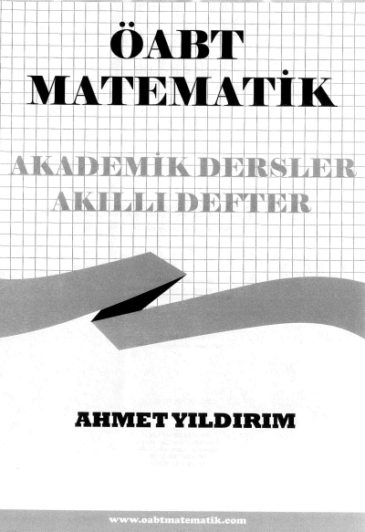 ÖABT MATEMATİK AKADEMİK DERSLER AKILLI DEFTER AHMET YILDIRIM