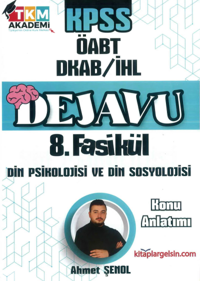 DEJAVU 8. FASİKÜL DİN PSİKOLOJİSİ VE DİN SOSYOLOJİSİ Vivo Fotokopi Merkezi