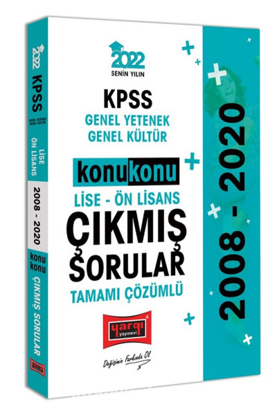 KPSS Genel Yetenek Genel Kültür Lise Ön Lisans Konu Konu Tamamı Çözümlü Çıkmış Sorular (2008-2020)