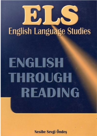 English Language Studies - English Through Reading: ELS Nesibe Sevgi Öndeş Vivo Fotokopi Merkezi