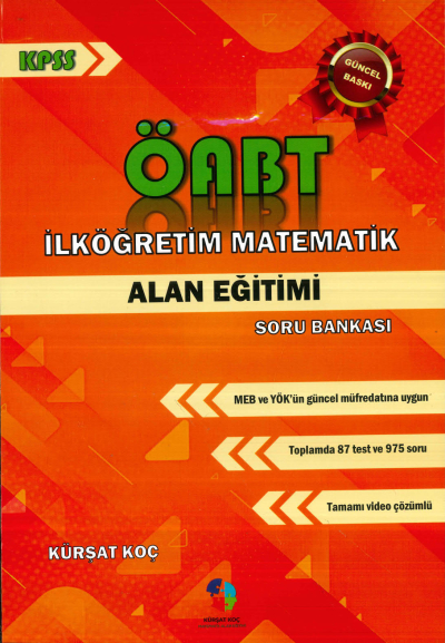 ÖABT İlköğretim Matematik Alan Eğitimi Soru Bankası Kürşat Koç