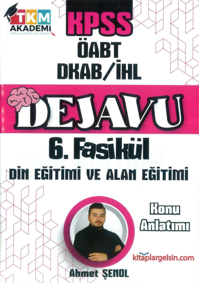 DEJAVU 6. FASİKÜL DİN EĞİTİMİ VE ALAN EĞİTİMİ