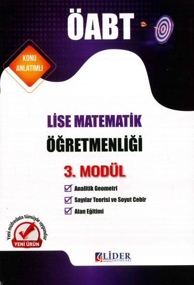 LİSE MATEMATİKÖĞRETMENLİĞİ 3. MODÜL (ANALİTİK GEOMETRİ - SAYISAL TEORİSİ VE SOYUT CEBİR - ALAN EĞİTİMİ) KONU ANLATIM