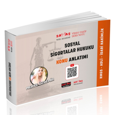 Adli İdari Hakimlik HMGS Sosyal Sigortalar Hukuku Video Takip Ders Notu Konu Anlatımı Savaş Yayınları